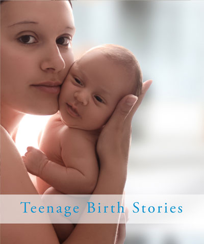 Teenage Birth Stories