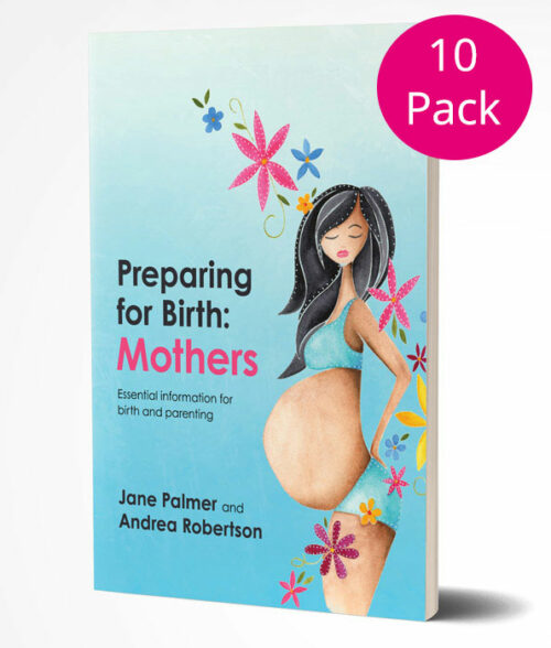 Preparing For Birth: Mothers 10 Pack